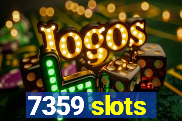 7359 slots